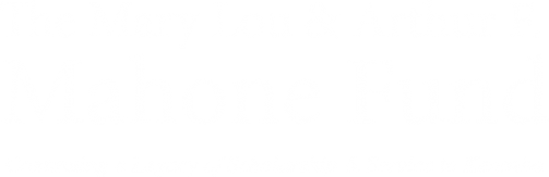 The Mary Lou & Arthur F. Mahone Fund